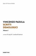 Scritti demologici vol.1 di Vincenzo Padula edito da Rubbettino