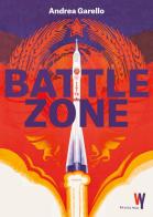 Battlezone di Andrea Garello edito da Fandango Libri