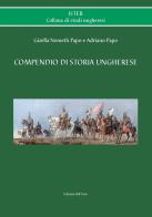 Compendio di storia ungherese di Gizella Nemeth Papo, Adriano Papo edito da Edizioni dell'Orso