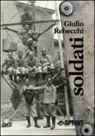 Soldati di Giulio Rebecchi edito da Booksprint
