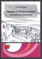 Teodoro: un uomo, un paese. Una storia che vorrei vivere di Nicola Campoli edito da Guida