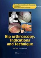 Hip artrhoscopy. Indizations and technique edito da CIC Edizioni Internazionali