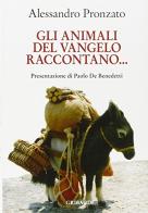 Gli animali del Vangelo raccontano di Alessandro Pronzato edito da Gribaudi