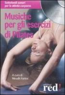 Musiche per gli esercizi di Pilates. CD Audio edito da Red Edizioni