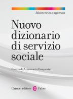 Nuovo dizionario di servizio sociale. Nuova ediz. edito da Carocci