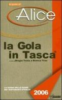 La gola in tasca 2006. La guida delle guide dei ristoranti d'Italia edito da Sitcom