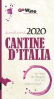 Cantine d'Italia 2020. Guida per il turista del vino edito da Go Wine