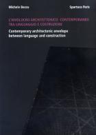 L' involucro architettonico contemporaneo tra linguaggio e costruzione di Michele Beccu, Spartaco Paris edito da Roma Design Più