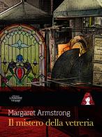 Il mistero della vetreria di Margaret Armstrong edito da Edizioni Le Assassine