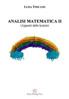 Analisi matematica II. Appunti dalle lezioni di Luisa Toscano edito da Praise Worthy Prize