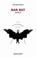 Bar Bat. Tavola 5 di Gionata Atzori edito da Ergot