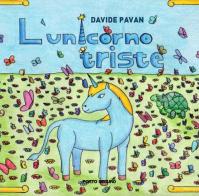 L' unicorno triste di Davide Pavan edito da Porto Seguro