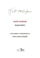 Racconti di Kate Chopin edito da pièdimosca