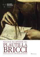 Nuove scoperte su Plautilla Bricci. Artista universale nella Roma del Seicento edito da Editori Paparo