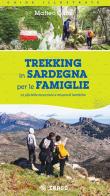 Trekking in Sardegna per le famiglie. Le più belle escursioni a misura di bambino di Matteo Cara edito da Imago