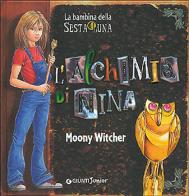 L' alchimia di Nina di Moony Witcher edito da Giunti Junior
