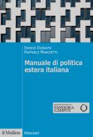 Manuale di politica estera italiana di Emidio Diodato, Raffaele Marchetti edito da Il Mulino