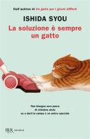 La soluzione è sempre un gatto di Syou Ishida edito da Rizzoli