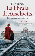 La libraia di Auschwitz di Dita Kraus edito da Newton Compton Editori