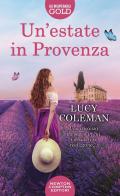 Un' estate in Provenza di Lucy Coleman edito da Newton Compton Editori