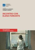 Incontro con Elena Ferrante di Donatella La Monaca, Domenica Perrone edito da Palermo University Press