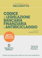 Codice di legislazione bancaria, finanziaria e antiriciclaggio edito da Neldiritto Editore