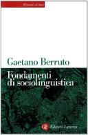 Fondamenti di sociolinguistica di Gaetano Berruto edito da Laterza