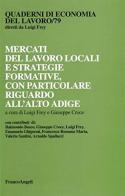Mercati del lavoro locali e strategie formative, con particolare riguardo all'Alto Adige edito da Franco Angeli