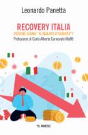 Recovery Italia. Perché siamo «il malato d'Europa»? di Leonardo Panetta edito da Mimesis