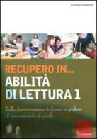 Recupero in... abilità di lettura. CD-ROM. Con libro vol.1 di Emanuele Gagliardini edito da Erickson