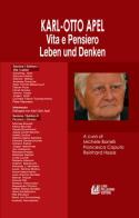 Karl-Otto Apel. Vita e pensiero-Leben und Denken edito da Pellegrini