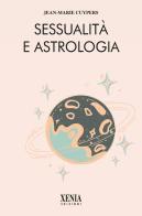 Sessualità e astrologia di Jean-Marie Cuypers edito da Xenia