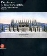 L' architettura della memoria in Italia 1750-1939 edito da Skira