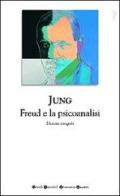 Freud e la psicoanalisi di Carl G. Jung edito da Newton Compton