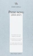 Poesie incivili (2004-2017) di Ennio Cavalli edito da Aragno