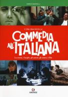 C'era una volta la commedia all'italiana di Enrico Giacovelli edito da Gremese Editore