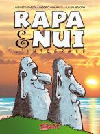 Rapa & Nui. Ediz. integrale di Augusto Rasori, Giorgio Sommacal, Laura Stroppi edito da Sbam!