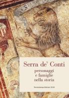 Serra de' Conti, personaggi e famiglie nella storia di Virginio Villani, Dario Cingolani edito da Tecnostampa
