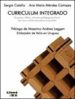 Curriculum integrado. Uruguay y Italia, caminos pedagogicos hacia una comunidad educativa compartida di Sergio Colella, Ana M. Méndez Cortazzo edito da Infantiae.Org