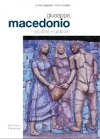 Giuseppe Macedonio scultore maiolicaro. Ediz. illustrata di Daniele Lucignano, stefania Catullo edito da Fioranna