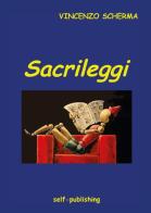 Sacrileggi di Vincenzo Scherma edito da Youcanprint