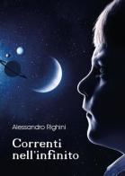 Correnti nell'infinito di Alessandro Righini edito da Youcanprint