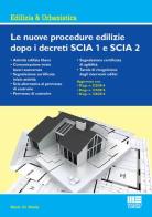 Le nuove procedure edilizie dopo i decreti SCIA 1 SCIA 2 di Mario Di Nicola edito da Maggioli Editore