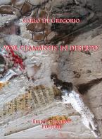 Vox clamantis in deserto. Ediz. italiana e inglese edito da Cervino