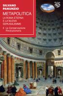 Metapolitica. La Roma eterna e la nuova Gerusalemme vol. 3 di Silvano Panunzio edito da Iduna