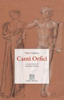 Canti orfici. Ediz. integrale di Dino Campana edito da Isolario Edizioni