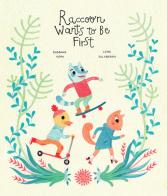 Raccoon wants to be first. Ediz. a colori di Susanna Isern, Leire Salaberria edito da Nube Ocho
