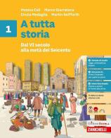 A tutta storia. Con fascicolo ponte. Per la Scuola media vol. 1 di Monica Celi, Marco Giarratana, Cinzia Medaglia edito da Zanichelli