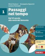 Passaggi nel tempo. Volume + fascicolo ponte. Per la Scuola media. Con e-book. Con espansione online vol. 1 di Silvio Paolucci, Giuseppina Signorini, Luciano Marisaldi edito da Zanichelli
