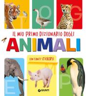 Il mio primo dizionario degli animali. Ediz. illustrata edito da Giunti Editore
